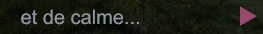 et de calme...
