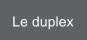 Le duplex