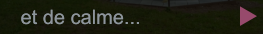 et de calme...
