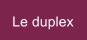 Le duplex